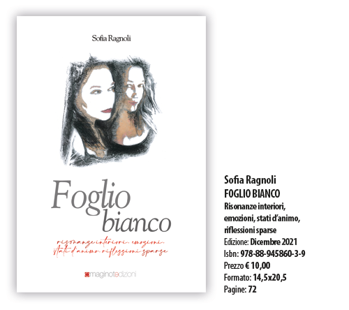 Sofia Ragnoli | Foglio Bianco | Risonanze interiori, emozioni, stati d’animo, riflessioni sparse 
