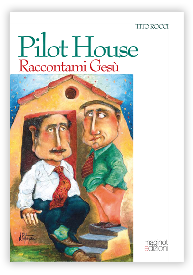 Pilot House | Raccontami Gesù 